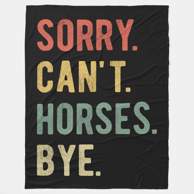 Sorry Can't Horses Bye II Fleecefilt (Framsidan)