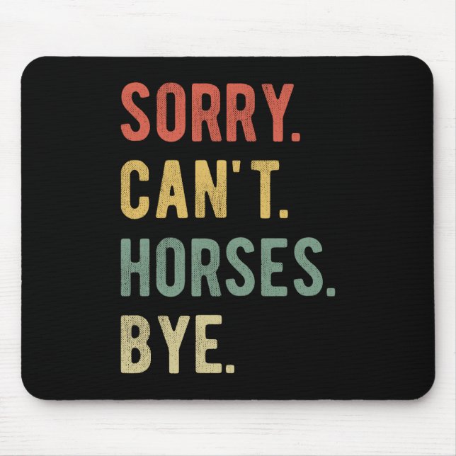 Sorry Can't Horses Bye II Musmatta (Framsidan)
