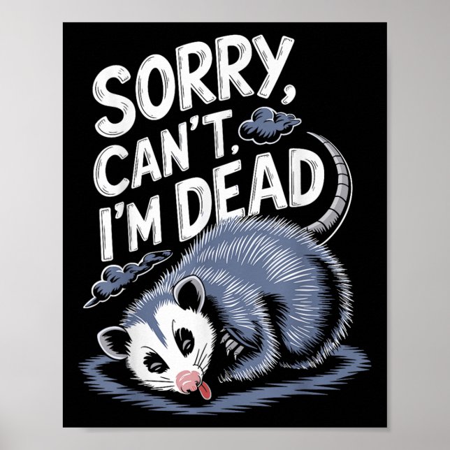 Sorry Can't I'm Dead Funny Ssum Character Playing  Poster (Framsidan)