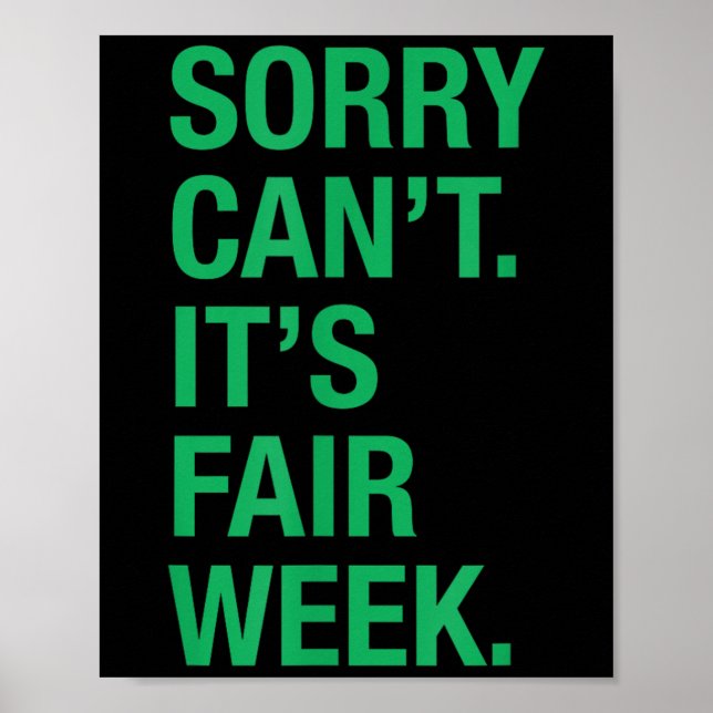 Sorry Can't It's Fair Week Funny County Fair Gift  Poster (Framsidan)