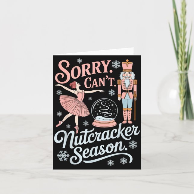 Sorry Can't Nutcracker Season Funny Christmas Quot Kort (Framsida)