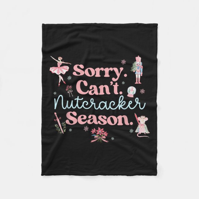 Sorry Can't Nutcracker Season Pajama Holiday Merry Fleecefilt (Framsidan)