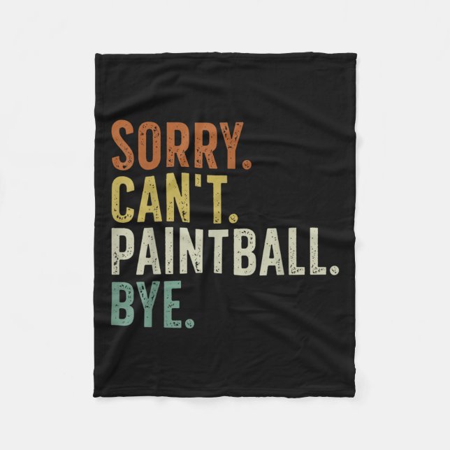 Sorry Can't Paintball Bye  Fleecefilt (Framsidan)