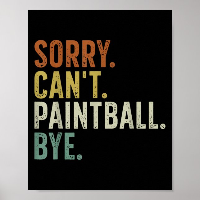 Sorry Can't Paintball Bye  Poster (Framsidan)