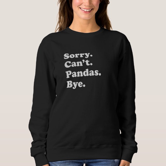 Sorry Can't Pandas Bye   Panda T Shirt (Framsida)