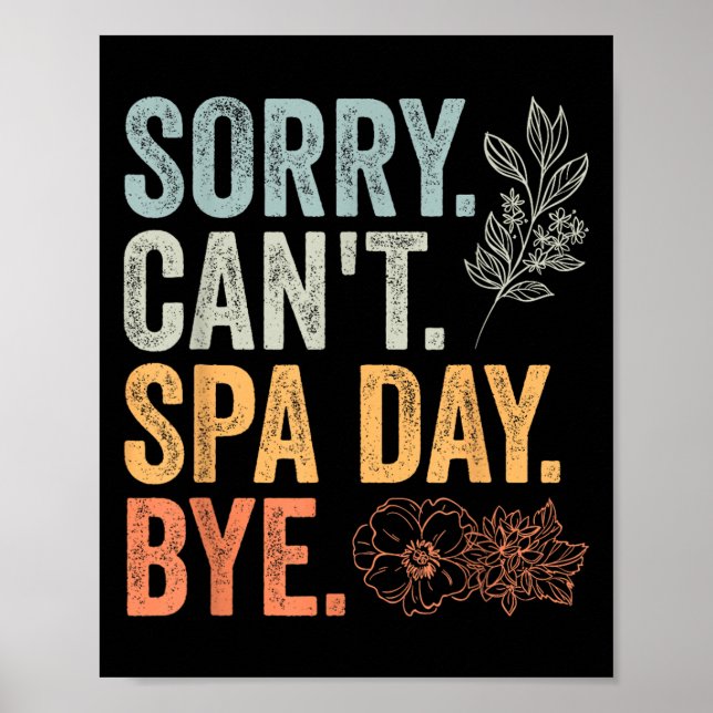 Sorry Can't Retro Spa Day Appreciation For A Girls Poster (Framsidan)