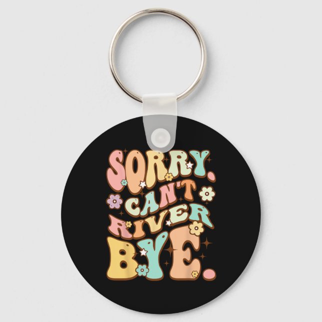 Sorry Cant River  Nyckelring (Framsida)