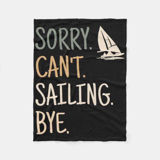Sorry Can't Sailing Boating Yachts Racing Skippers Fleecefilt (Framsidan)
