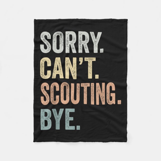 Sorry Can't Scouting Bye Funny Scouting Lovers  Fleecefilt (Framsidan)