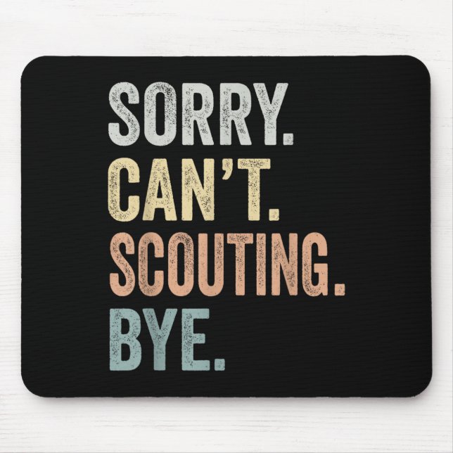 Sorry Can't Scouting Bye Funny Scouting Lovers  Musmatta (Framsidan)