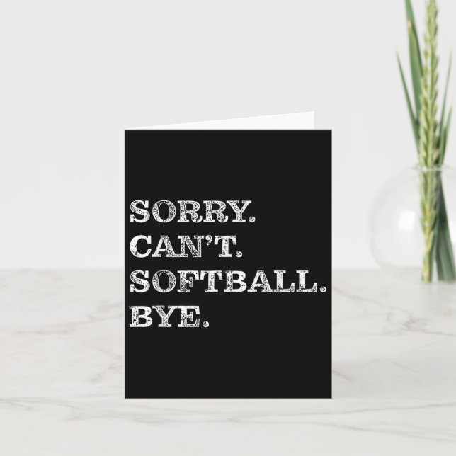Sorry Can't Softball Bye - Funny  Kort (Framsida)