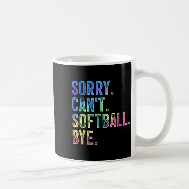 Sorry Can't Softball Bye Funny Softball Lover  Kaffemugg (Höger)