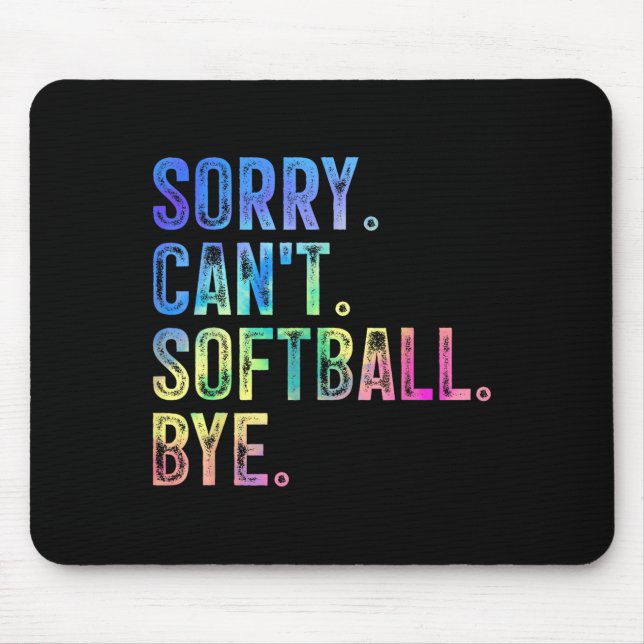 Sorry Can't Softball Bye Funny Softball Lover  Musmatta (Framsidan)