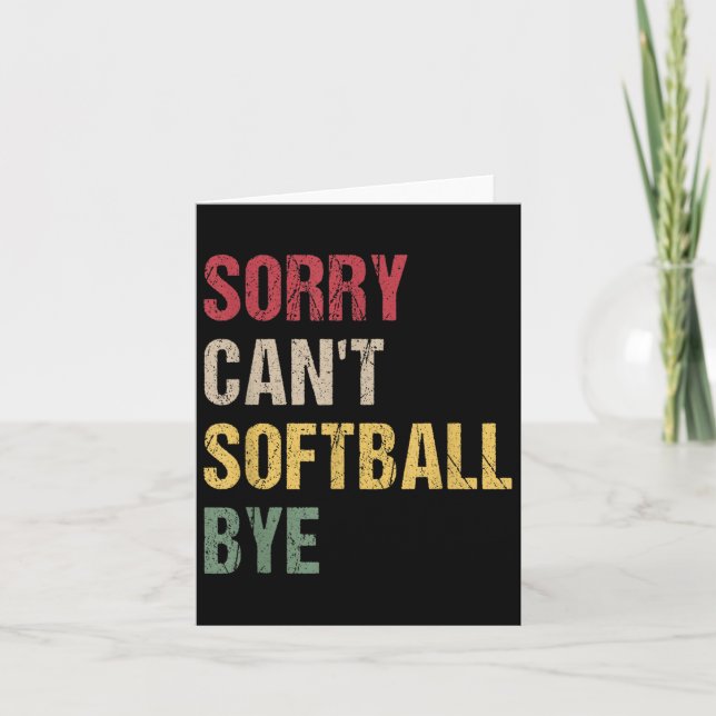 Sorry Can't Softball Bye  Kort (Framsida)