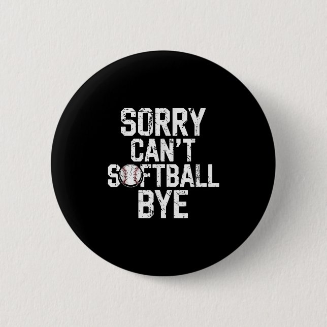 Sorry Can't Softball Bye Softball Player Girls  Knapp (Framsida)