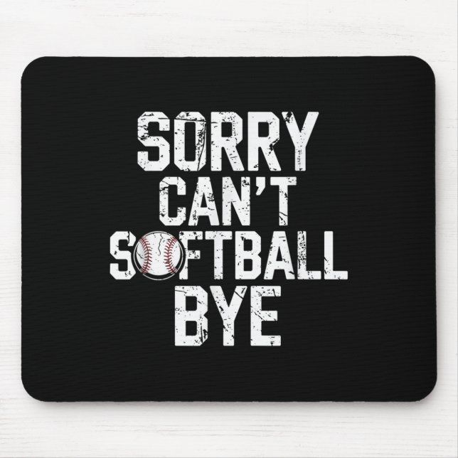 Sorry Can't Softball Bye Softball Player Girls  Musmatta (Framsidan)