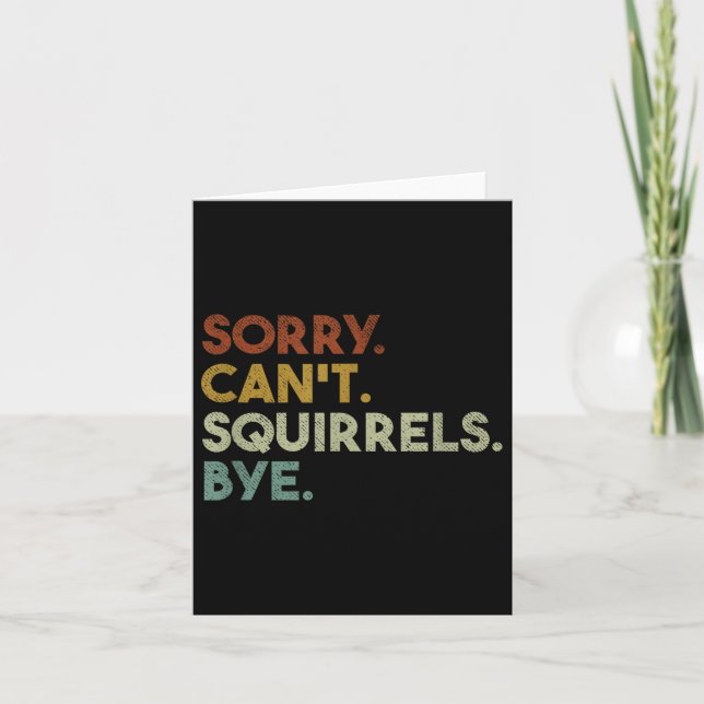 Sorry Can't Squirrels Bye Funny Squirrels  Kort (Framsida)