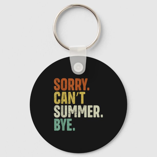 Sorry Can't Summer Bye Funny Design  Nyckelring (Framsida)