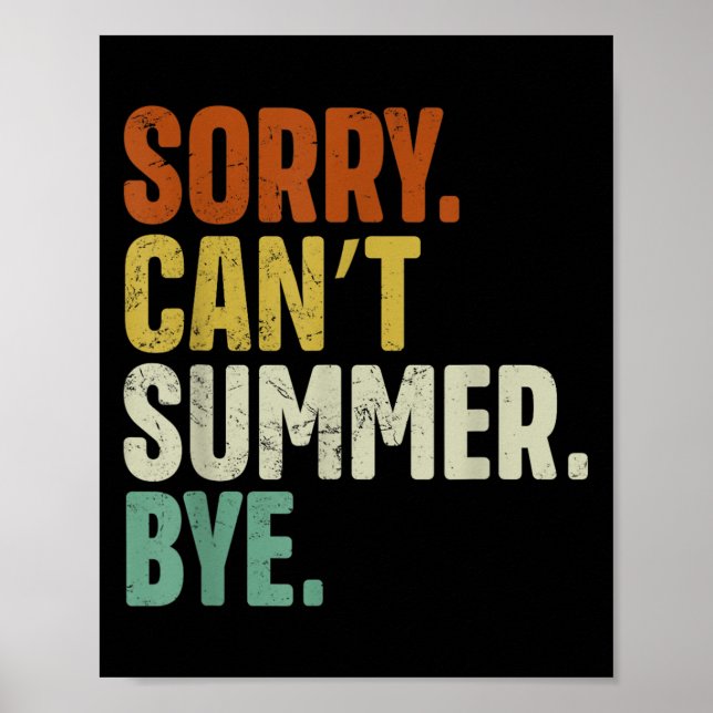 Sorry Can't Summer Bye Funny Design  Poster (Framsidan)