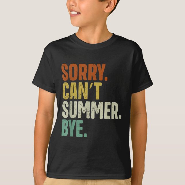 Sorry Can't Summer Bye Funny Design  T Shirt (Framsida)