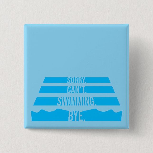 Sorry Can't Swimming Bye Funny Excuse Quote Knapp (Framsida)