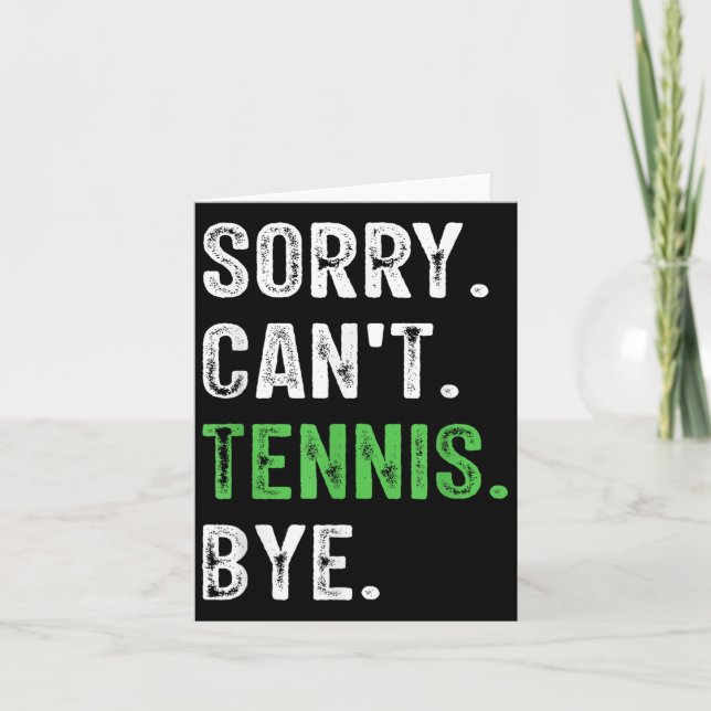 Sorry Can't Tennis Bye  Kort (Framsida)