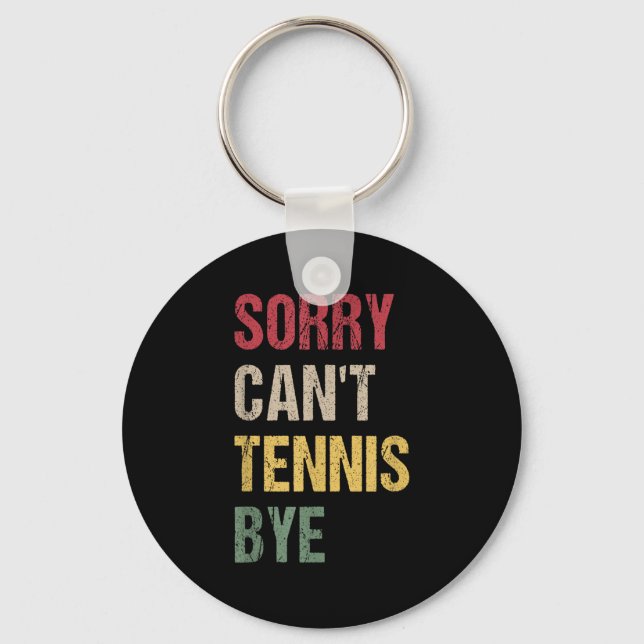 Sorry Can't Tennis Bye  Nyckelring (Framsida)