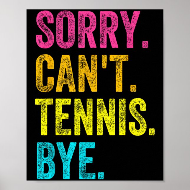 Sorry Can't Tennis Bye Teacher Student Funny Tenni Poster (Framsidan)