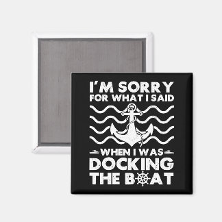 Sorry Dock the Boat Funny Boat Captain Sailing Magnet