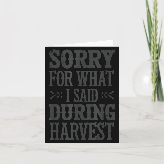 Sorry For What I Said During Harvest Funny Farmer  Kort (Framsida)