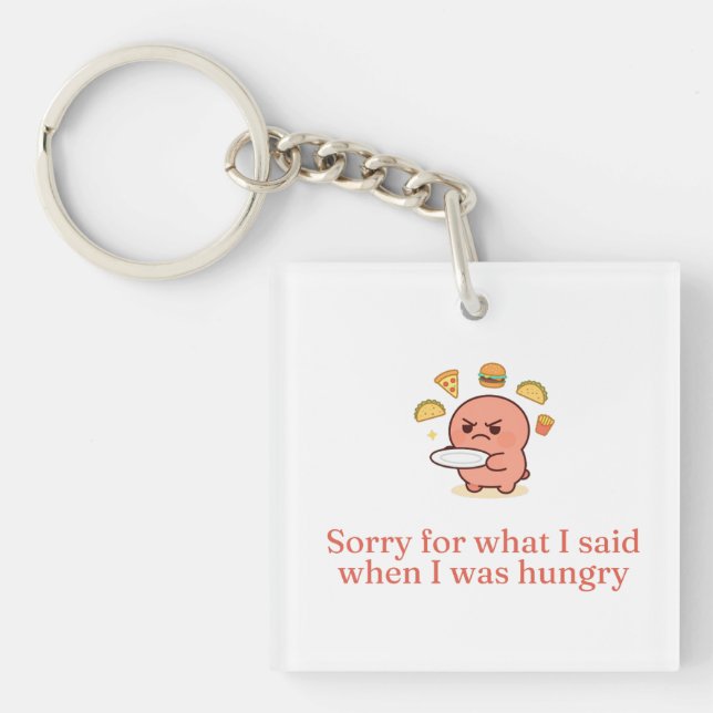 Sorry For What I Said When I Was Hungry Funny Quot (Framsidan)