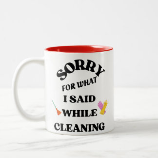 Sorry for What I Said While Cleaning Funny Mug Två-Tonad Mugg