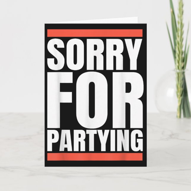 Sorry Funny For Partying Present, Valentines Day  Kort (Framsida)