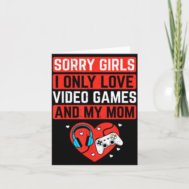 Sorry Girls I Love Video Games And Mom Valentines  Kort (Framsida)
