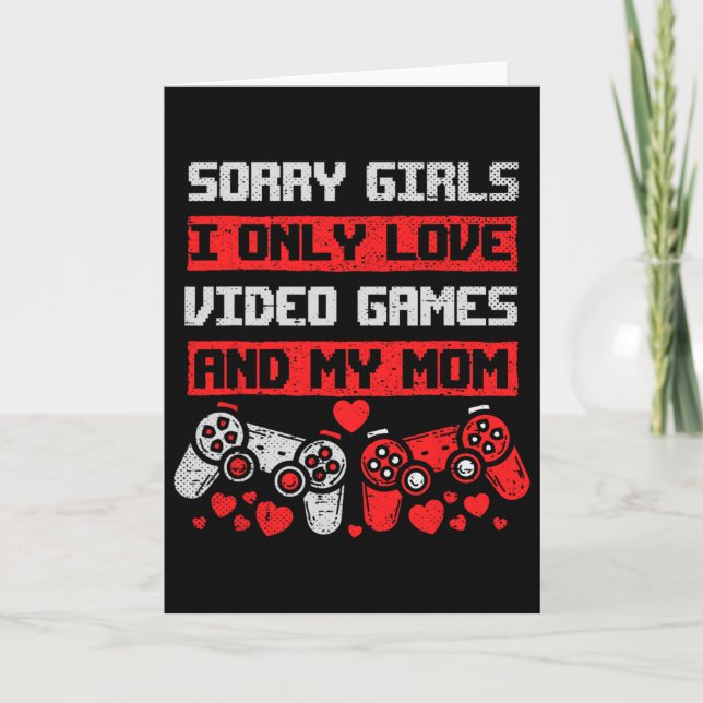 Sorry Girls I Only Love Video Games And My Mom Boy Kort (Framsida)