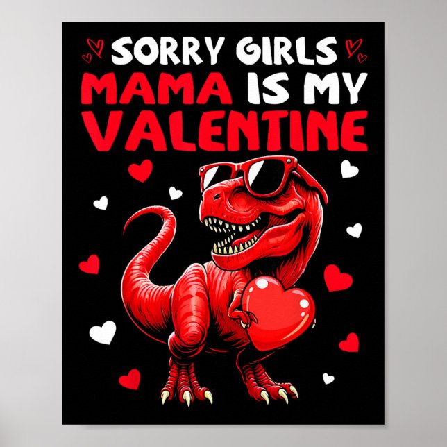 Sorry Girls Mama är min valentin dinosaurie håller Poster (Framsidan)
