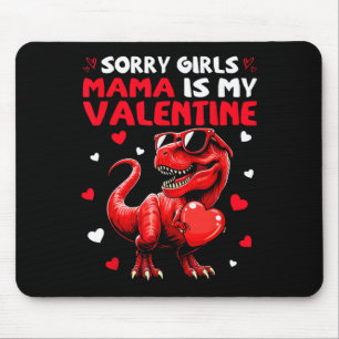 Sorry Girls Mama är min valentine dinosaurie hålle Musmatta
