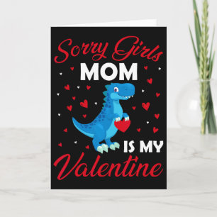 Sorry Girls Min Mamma Är Min Valentine Mamma Valen Kort