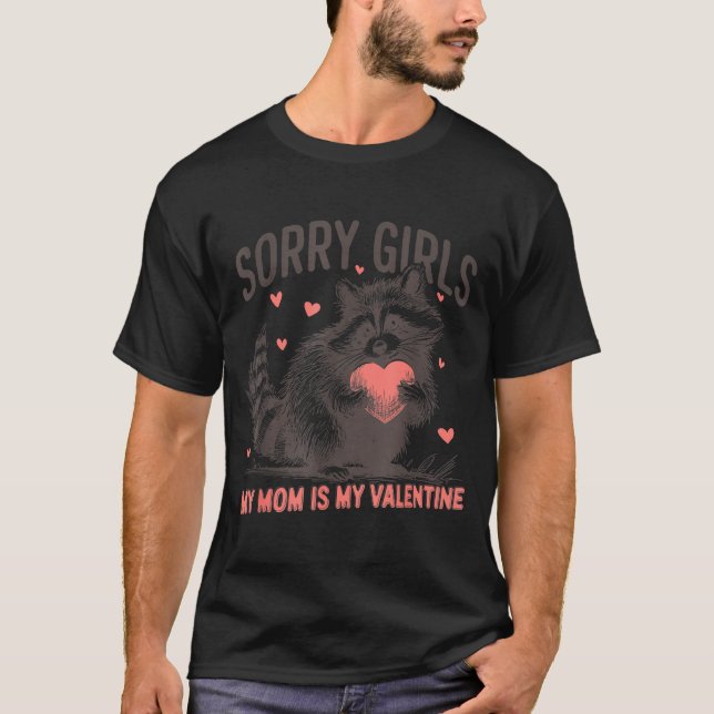Sorry Girls Mom Is My Valentine Boys Funny Valenti T Shirt (Framsida)