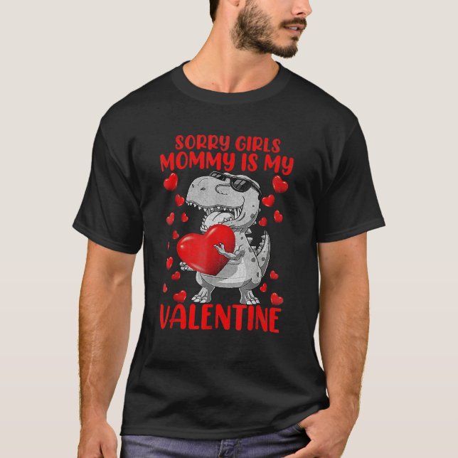 Sorry Girls Mom Is My Valentine Funny Dinosaur Hol T Shirt (Framsida)