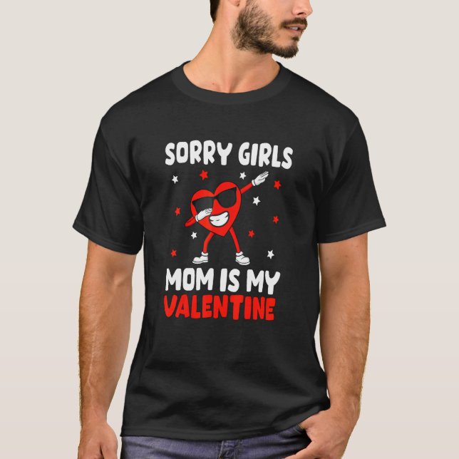 Sorry Girls Mom Is My Valentine Toddler Boy Valent T Shirt (Framsida)