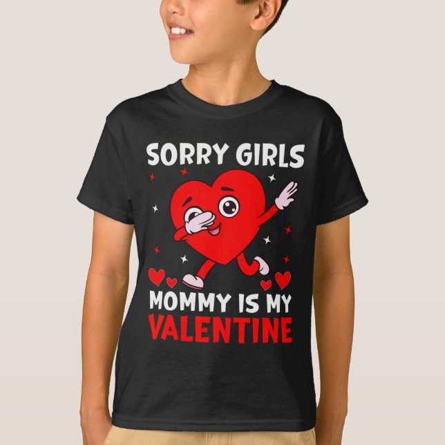 Sorry Girls Mom Is My Valentine Toddler Boy Valent T Shirt (Framsida)