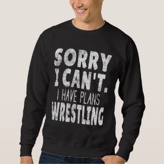 Sorry I Can t I Have Plans Wrestling Wrestler Sa Lång Ärmad Tröja