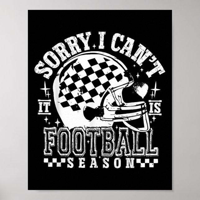 Sorry I Can't Football Season American Football Ga Poster (Framsidan)