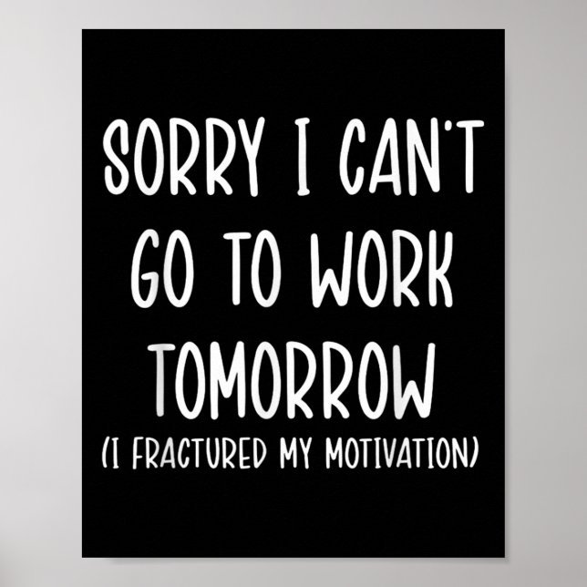 Sorry I Can't Go To Work Tomorrow  Poster (Framsidan)