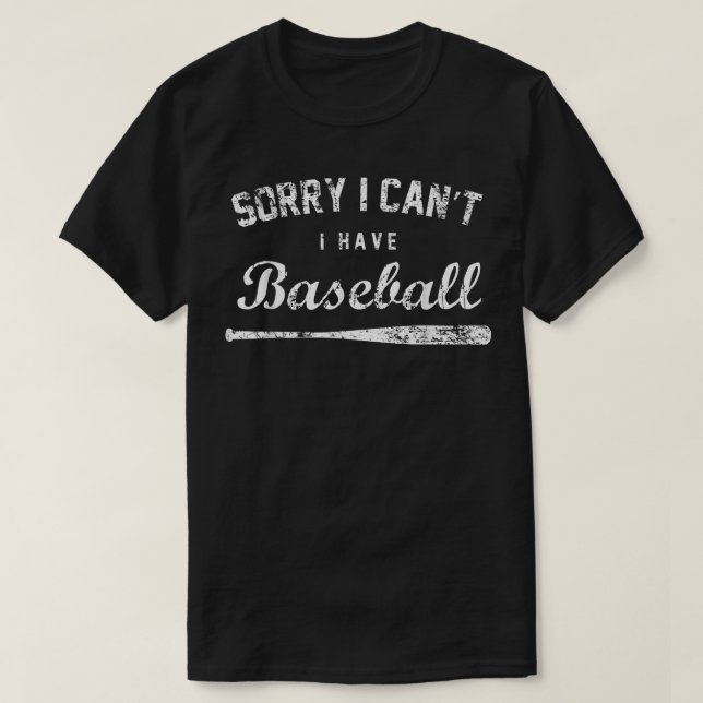 Sorry I Can't I Have Baseball , Baseball Player Gi T Shirt (Design framsida)