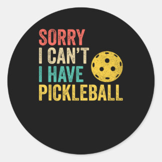 Sorry I Can't I Have Pickleball Runt Klistermärke