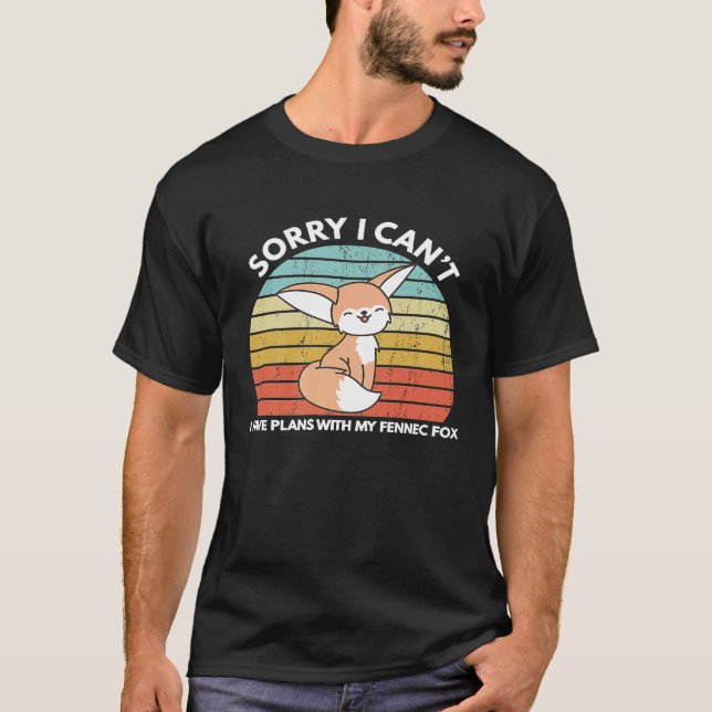 Sorry I Cant I Have Plans With My Fennec Fox T Shirt (Framsida)