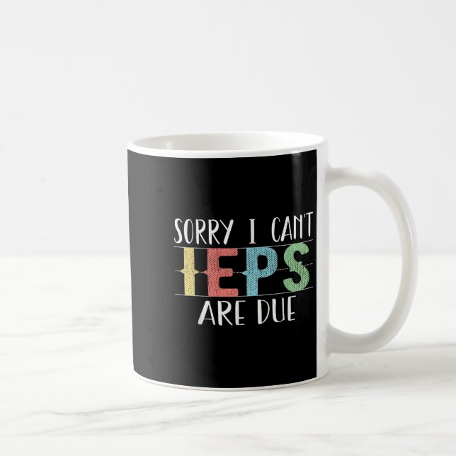 Sorry I Can't Ieps Are Due Cute Elementary Teacher Kaffemugg (Höger)