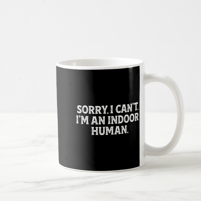 Sorry I Can't I'm An Indoor Human Funny Introvert  Kaffemugg (Höger)